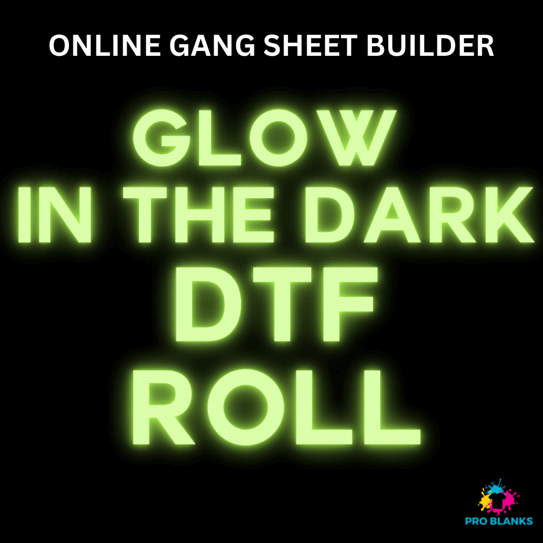 Glow in Dark DTF - Create A Gang Sheet