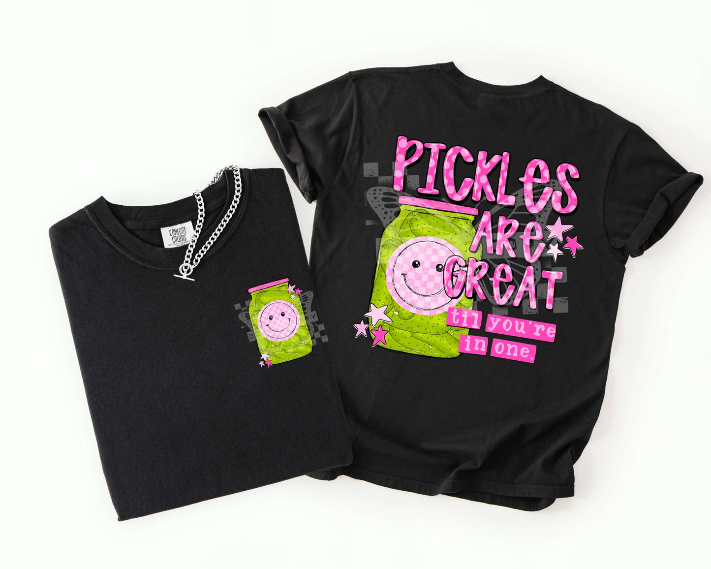 Pickles Are Great Til You're In One #6593 (BACK ONLY) - Ready to Press DTF Transfer Full Color