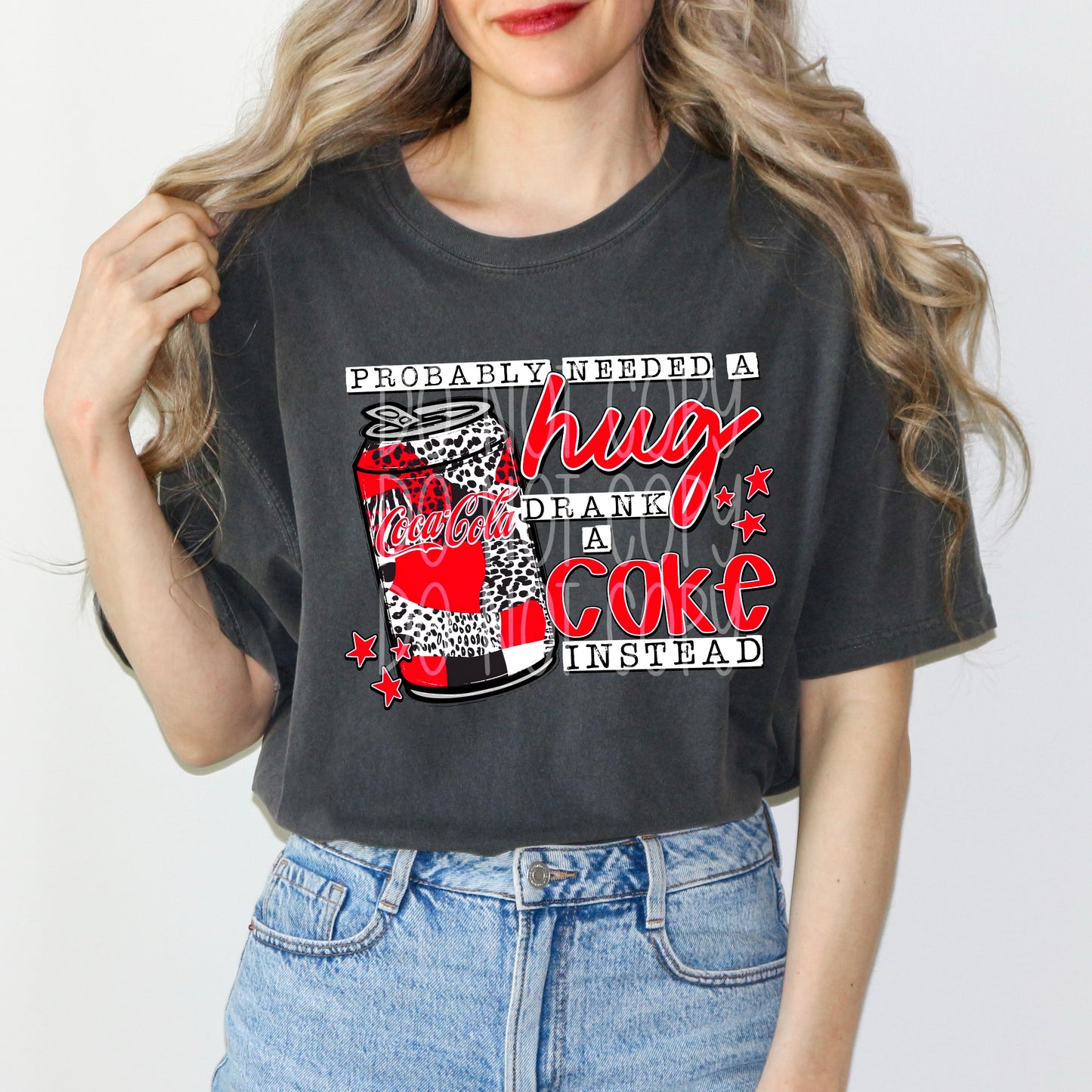 Probably Needed A Hug CC #5138 - Ready to Press DTF Transfer Full Color - Pro Blanks