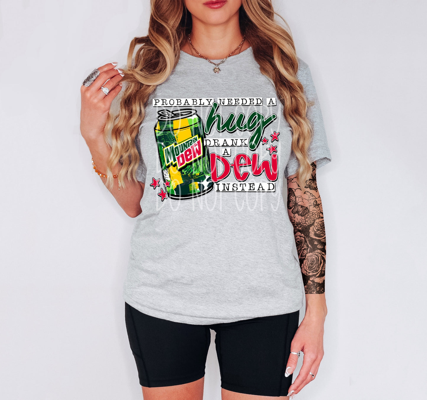 Probably Needed A Hug Dew #5141 - Ready to Press DTF Transfer Full Color - Pro Blanks