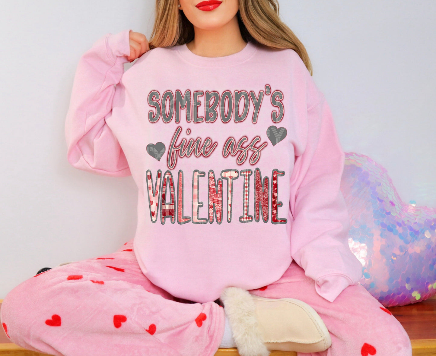Somebody's Fine A$$ Valentine #4189 - Ready to Press DTF Transfer Full Color - Pro Blanks