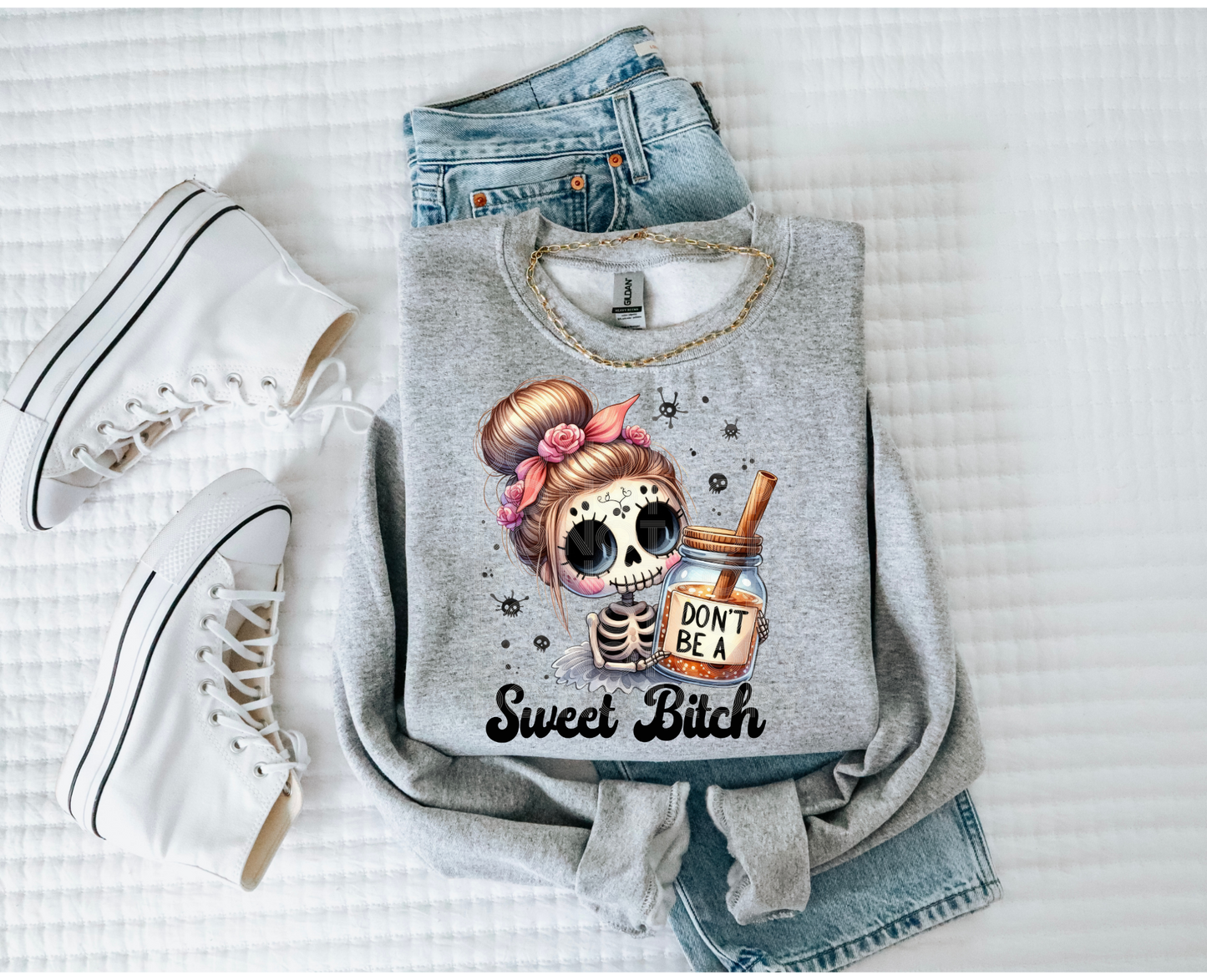 Don't Be A Sweet Bitch #4236 - Ready to Press DTF Transfer Full Color - Pro Blanks