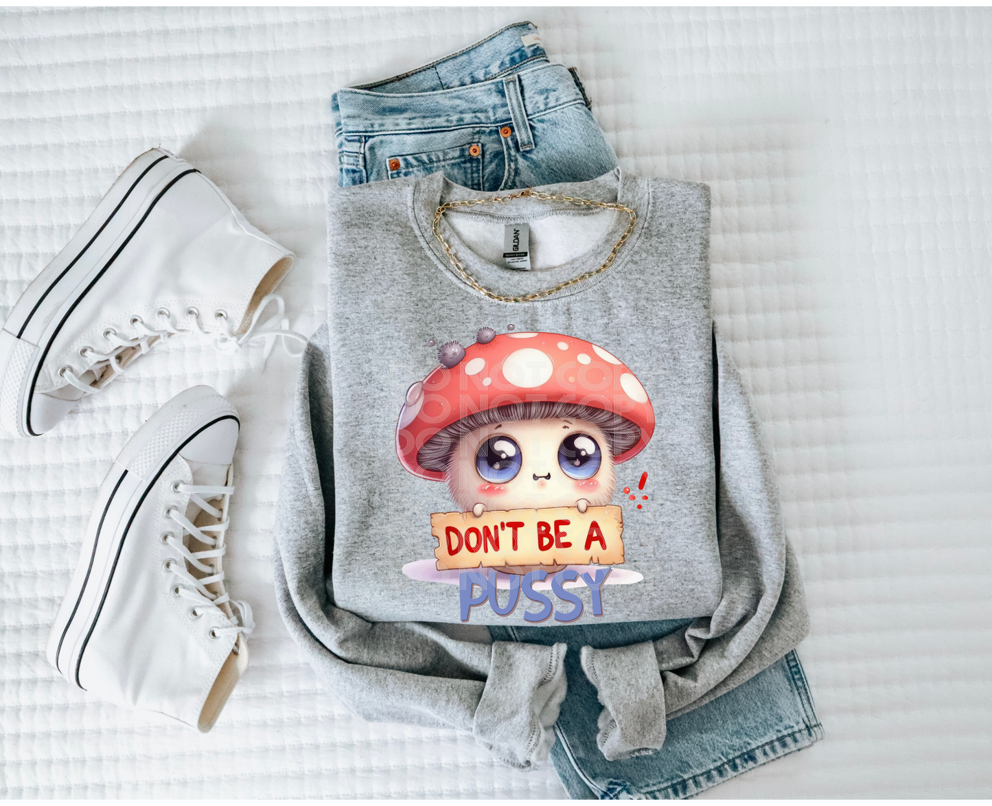 Don't Be A Pussy #4241 - Ready to Press DTF Transfer Full Color - Pro Blanks