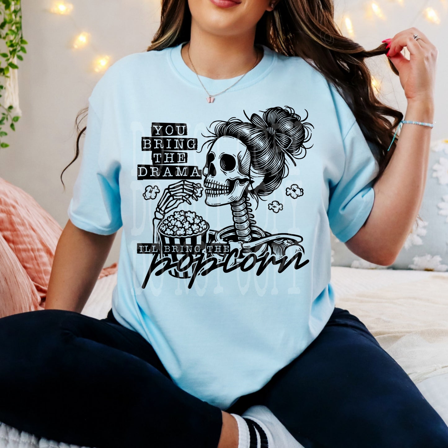 You Bring The Drama #5024 - Ready to Press DTF Transfer Full Color - Pro Blanks