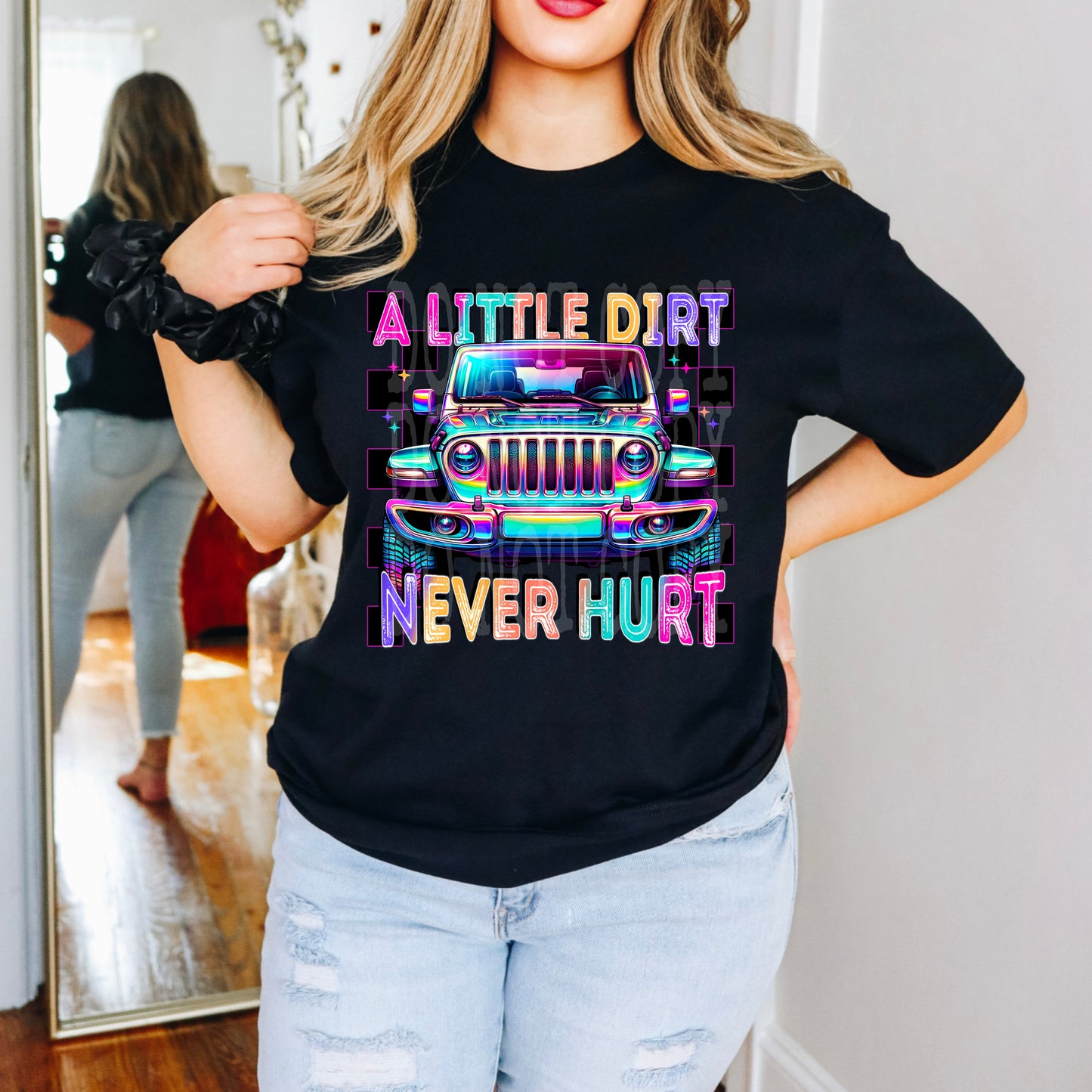 A Little Dirt Never Hurt #4678 - Ready to Press DTF Transfer Full Color - Pro Blanks