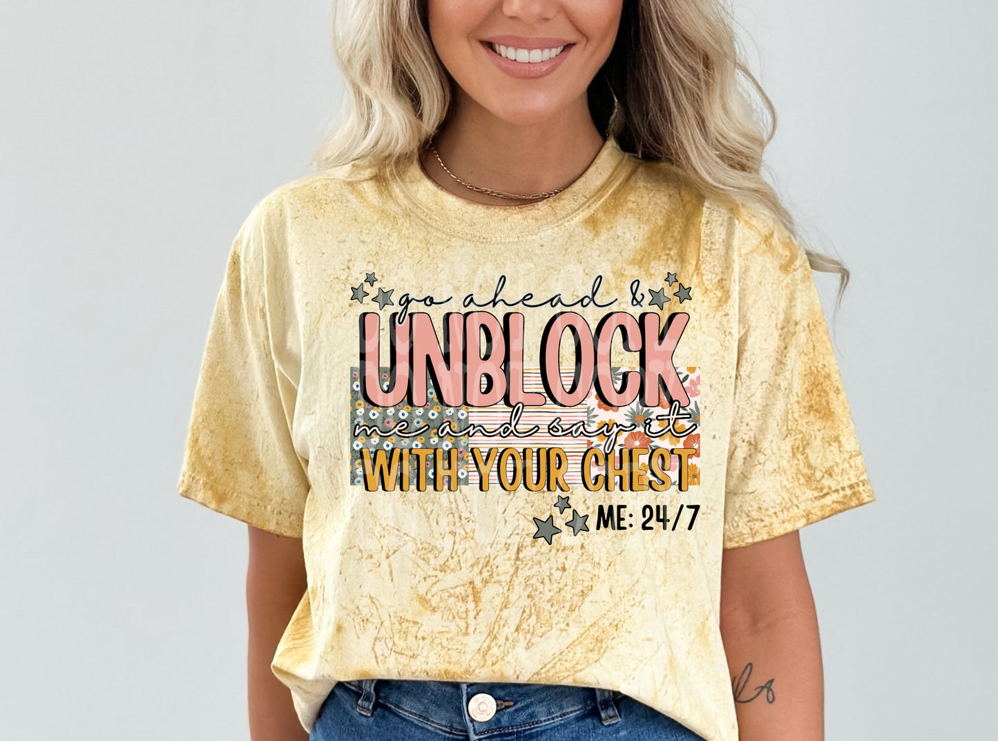 Go Ahead And Unblock Me #4885 - Ready to Press DTF Transfer Full Color - Pro Blanks