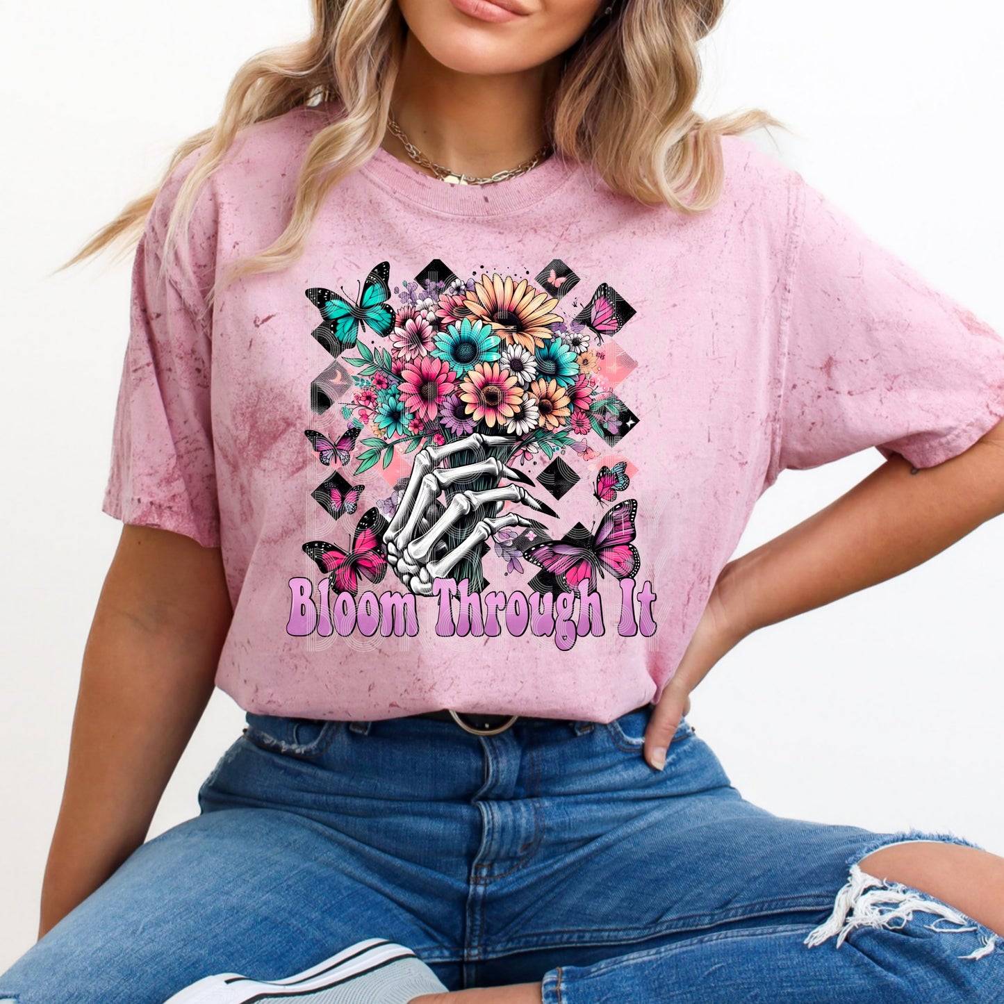 Bloom Through It #4947 - Ready to Press DTF Transfer Full Color - Pro Blanks