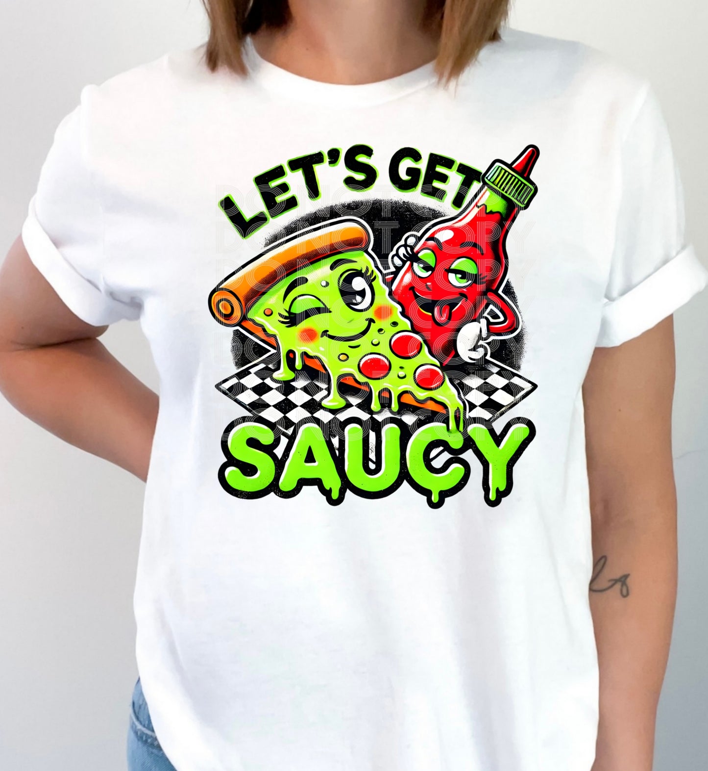 Let's Get Saucy #5427 - Ready to Press DTF Transfer Full Color