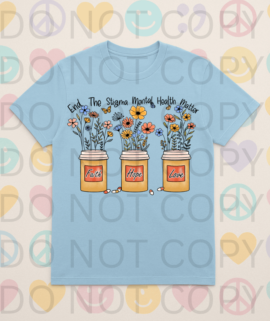 End The stigma, Mental Health Matters #5652 - Ready to Press DTF Transfer Full Color