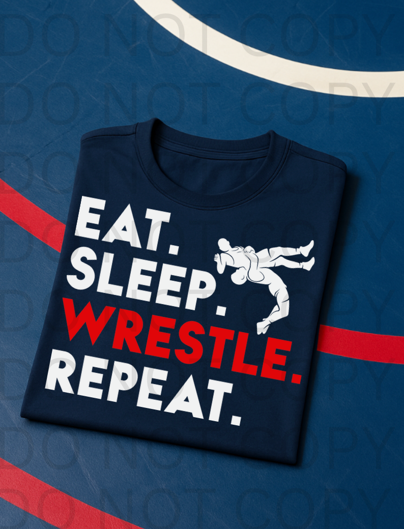 Eat Sleep Wrestle Repeat #5750 - Ready to Press DTF Transfer Full Color