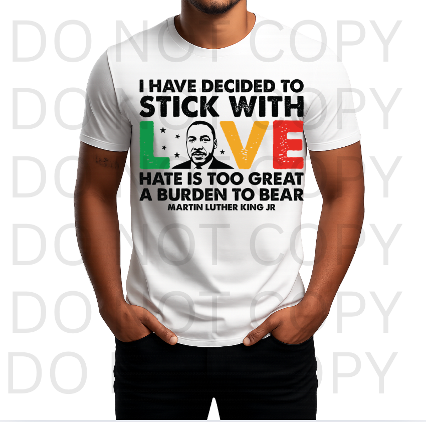Stick With Love MLK Jr. #6064 - Ready to Press DTF Transfer Full Color