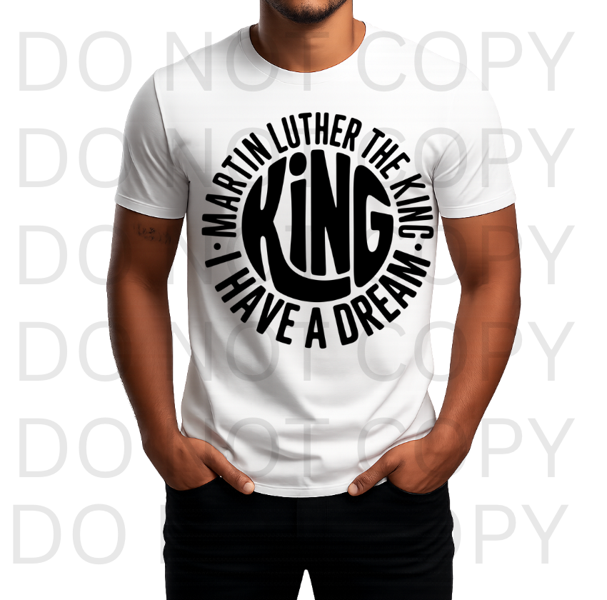 King, I have a dream #6067 - Ready to Press DTF Transfer Full Color