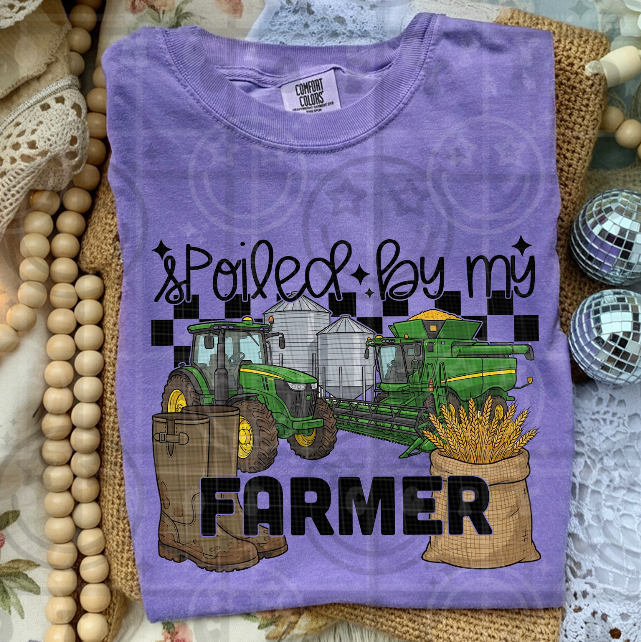 Spoiled By My Farmer #6249 - Ready to Press DTF Transfer Full Color