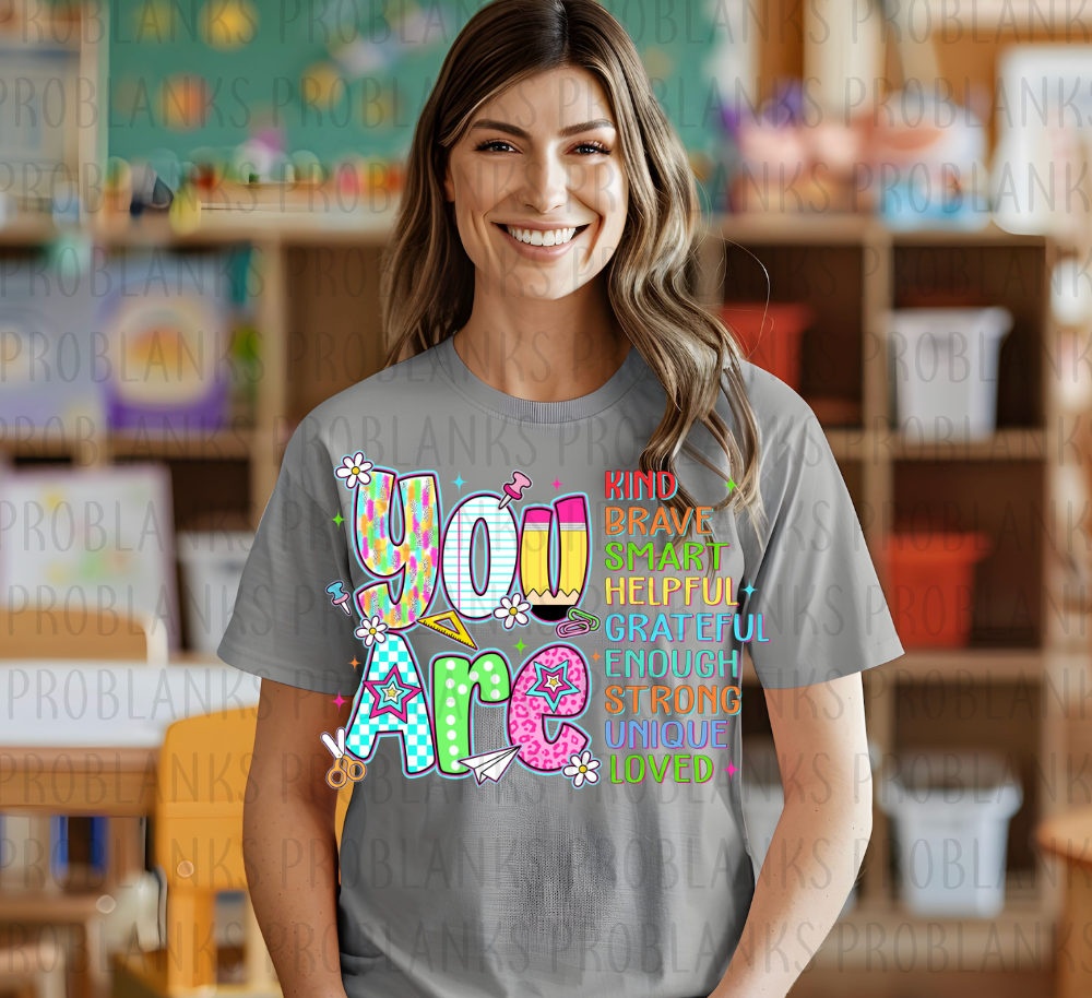 You Are #6439 - Ready to Press DTF Transfer Full Color