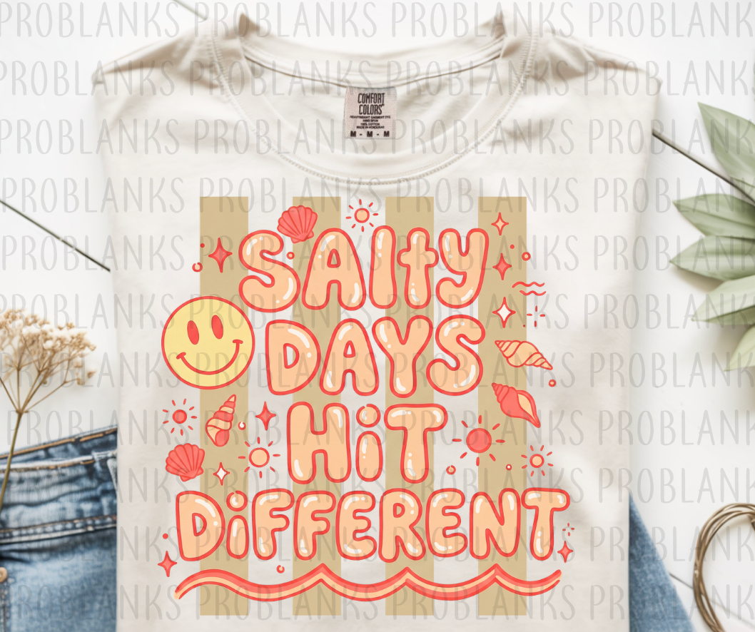 Salty Days Hit Different #6610 - Ready to Press DTF Transfer Full Color