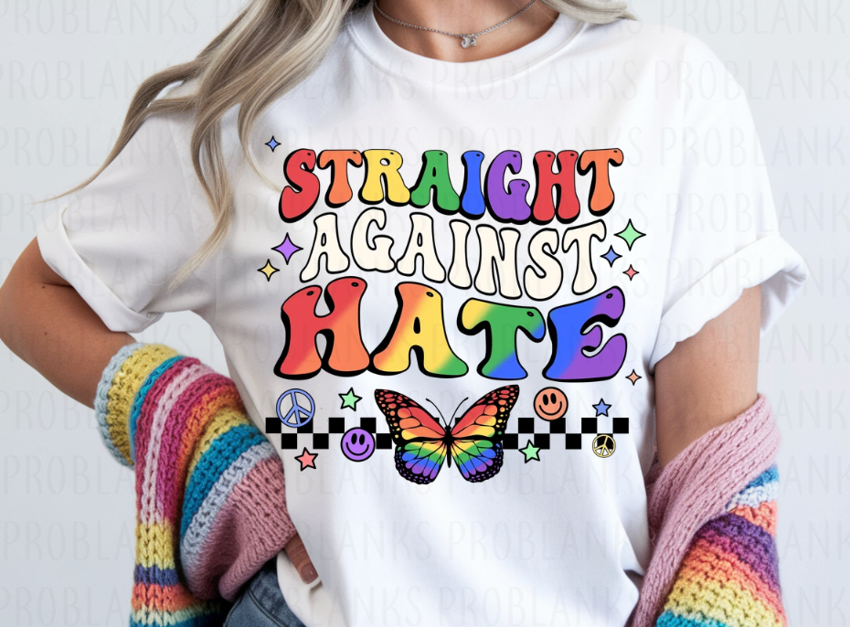 Straight Against Hate #6796 - Ready to Press DTF Transfer Full Color