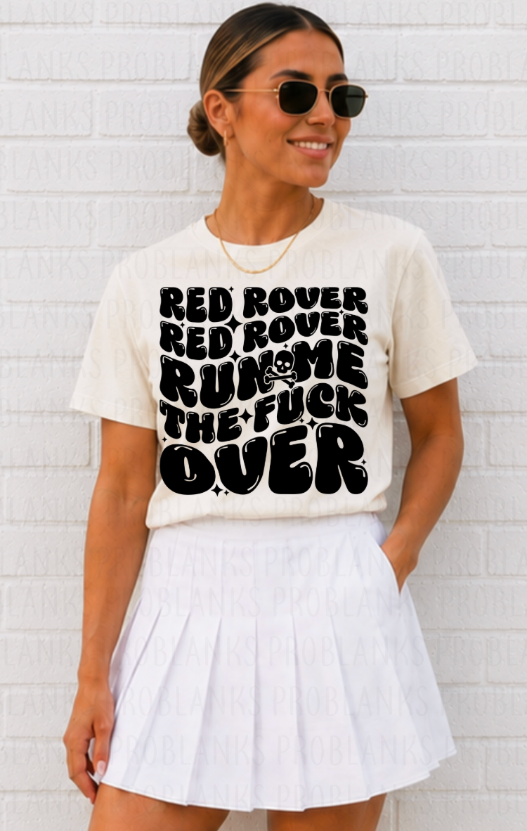 Red Rover Run Me Over #7041 - Ready to Press DTF Transfer Full Color