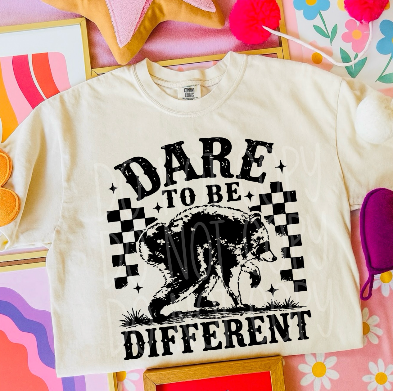 Dare To Be Different - #7074 - Ready to Press DTF Transfer Full Color