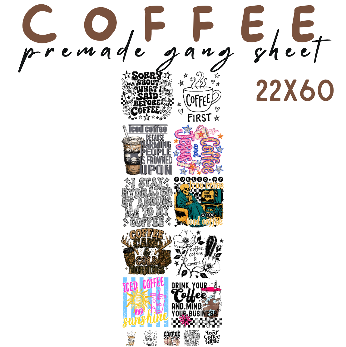 Coffee 2 Pre-Made DTF Gang Sheet 22x60