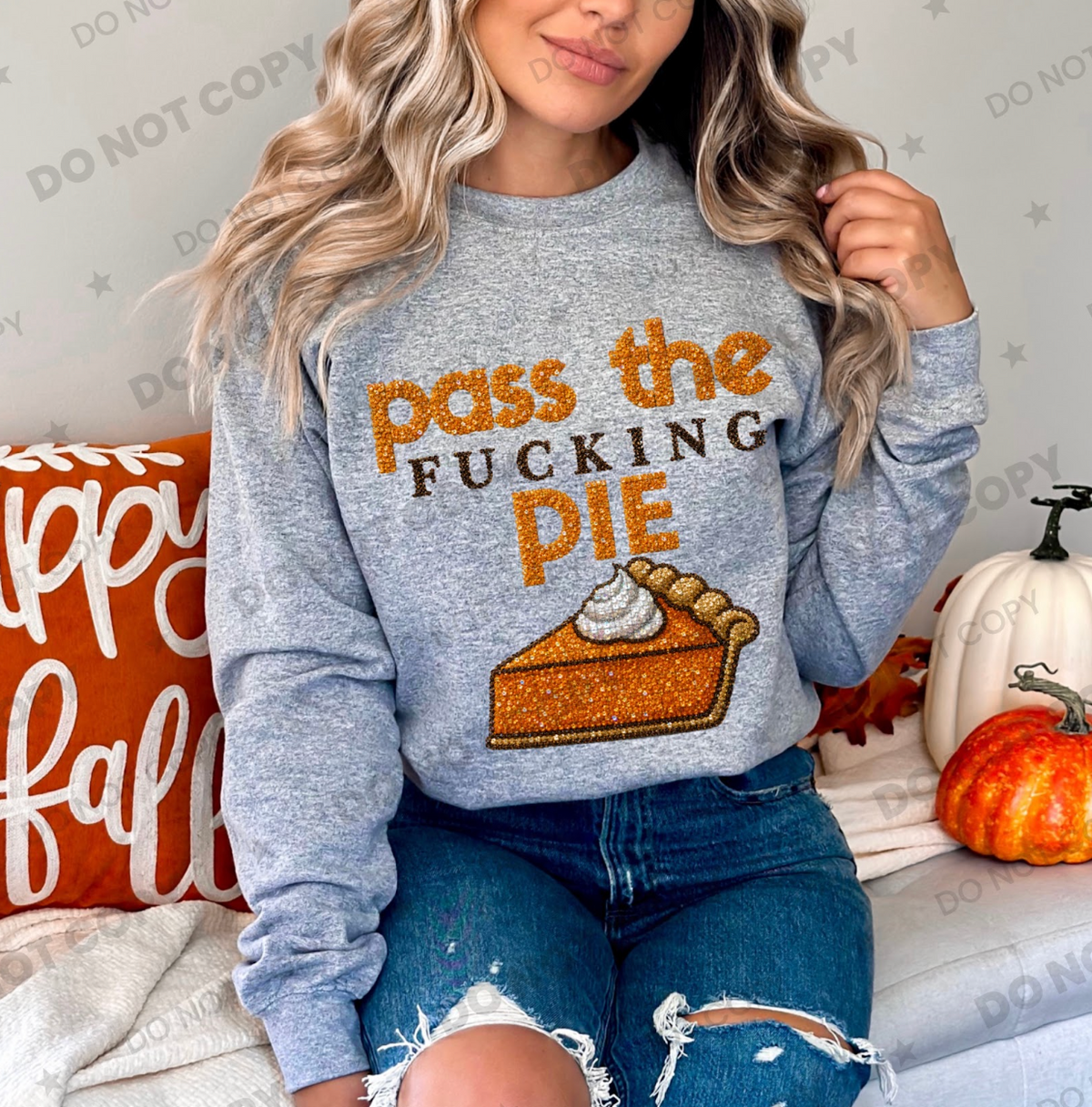Pass The F**king Pie #7242 - Ready to Press DTF Transfer Full Color