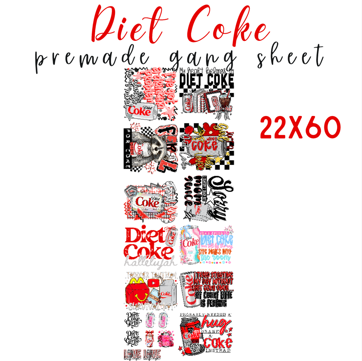 Diet Coke Pre-Made DTF Gang Sheet 22x60