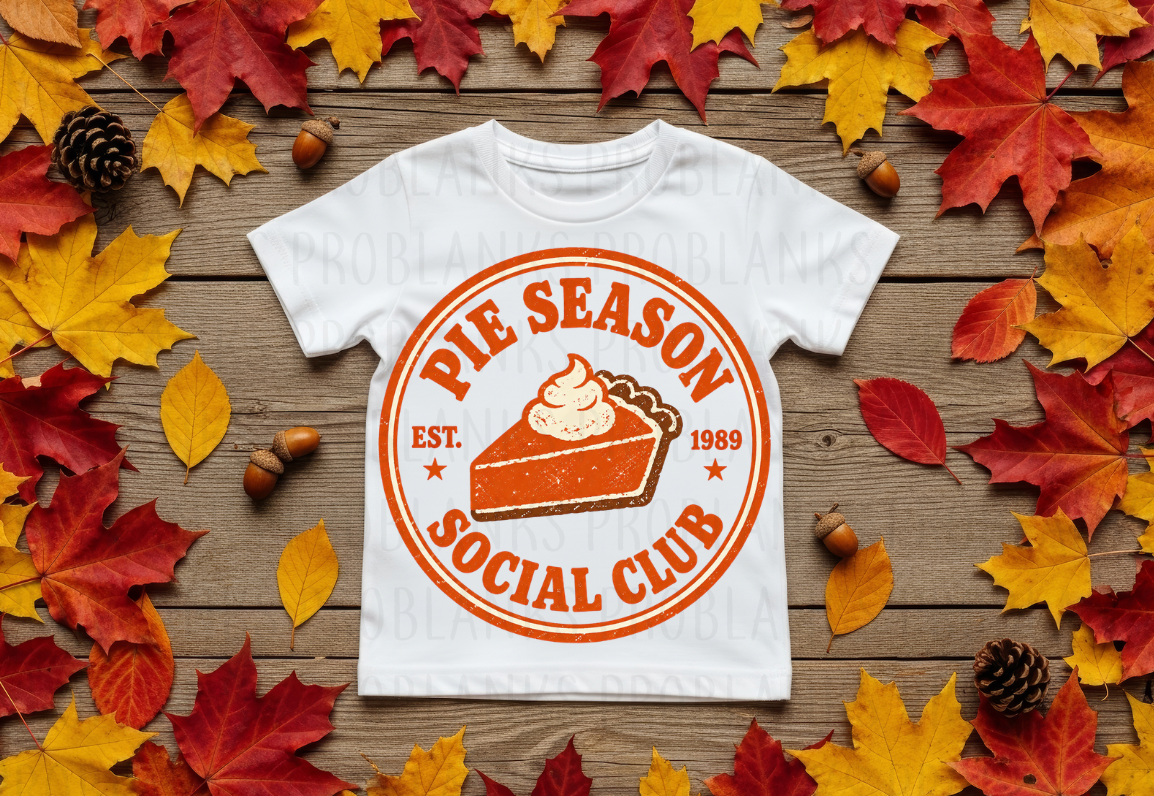 Pie Season Social Club #7309 - Ready to Press DTF Transfer Full Color