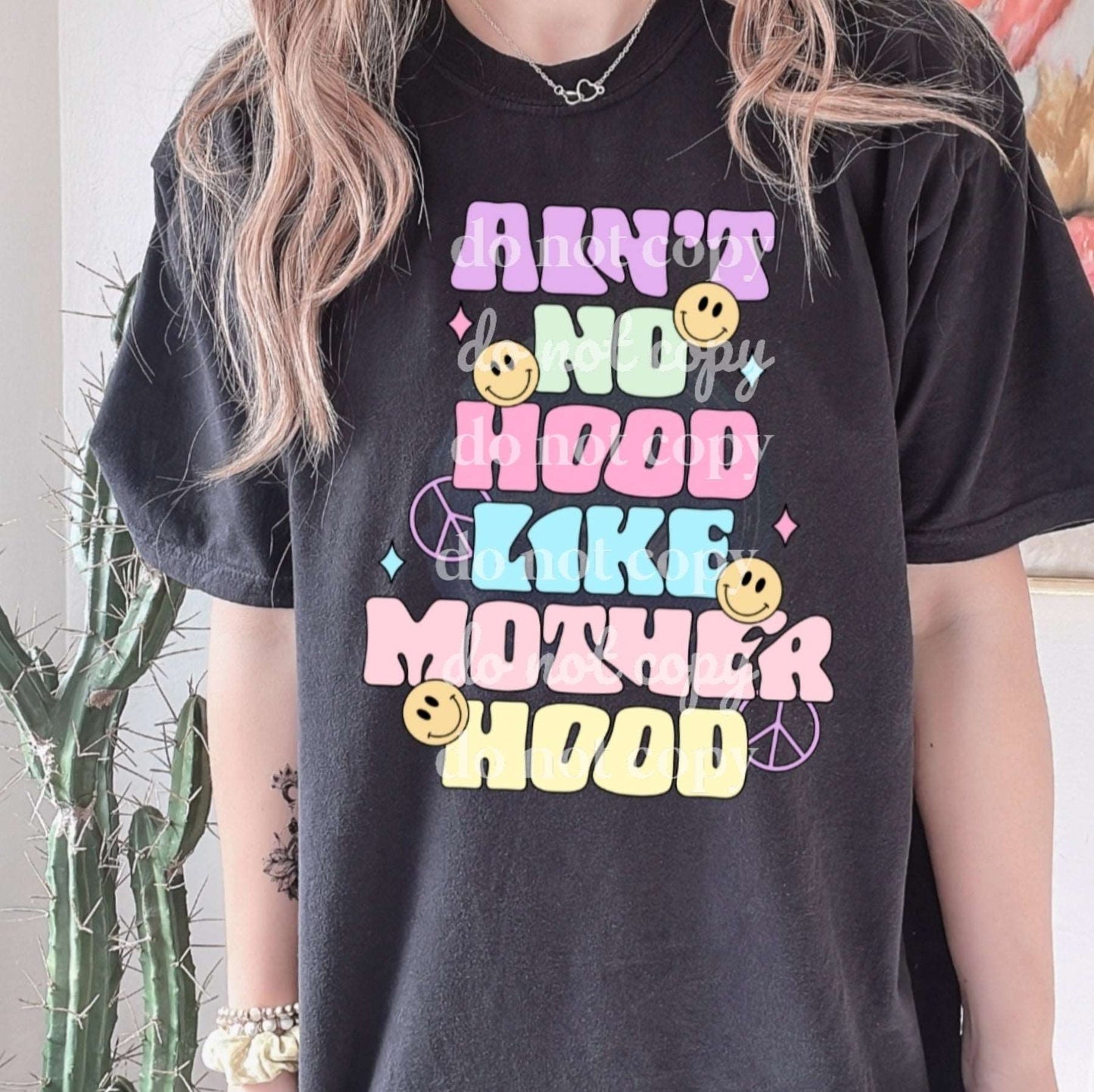Ain't No Hood Like Motherhood - Ready to Press DTF Transfer Full Color - Pro Blanks