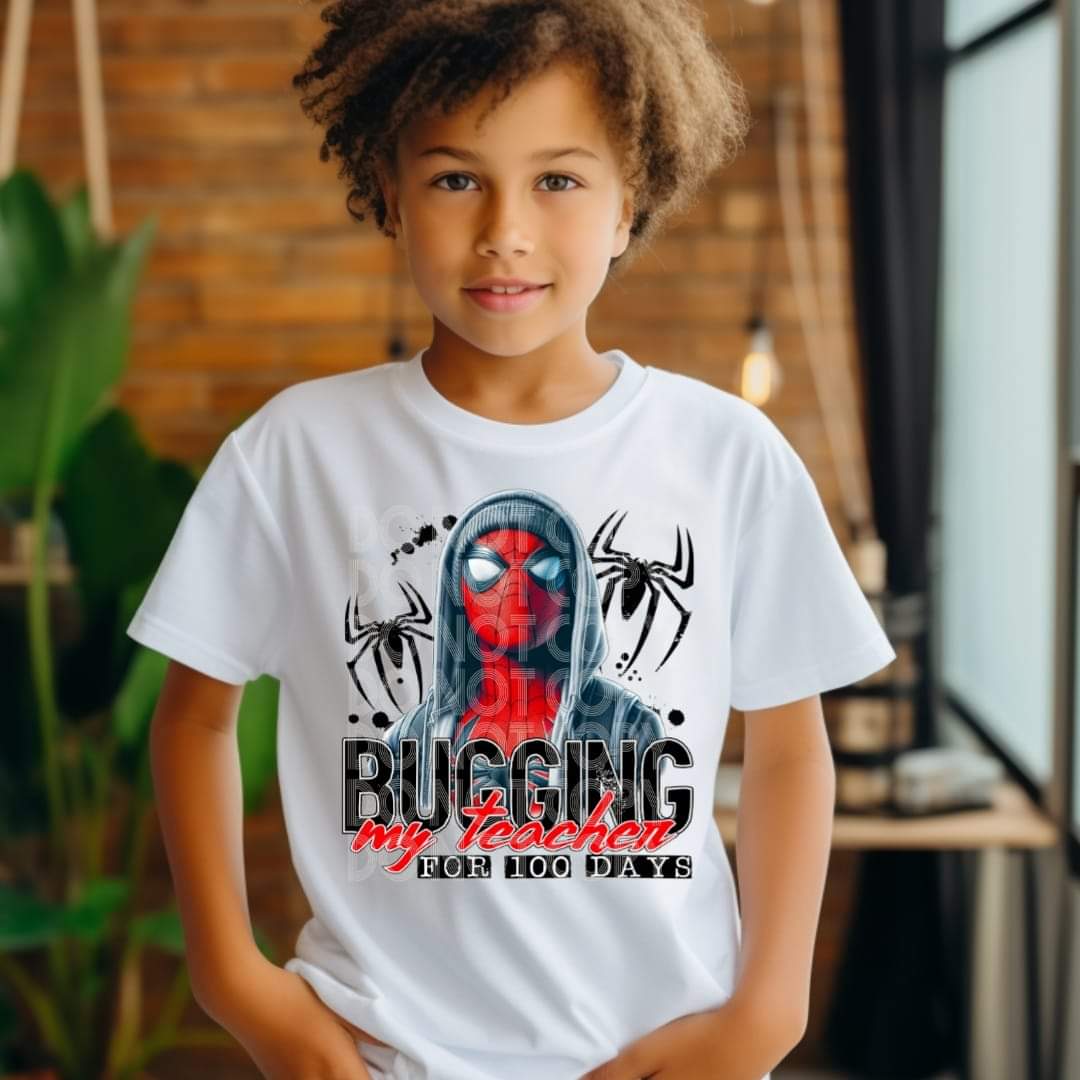 Bugging My Teacher For 100 Days #1386 - Ready to Press DTF Transfer Full Color - Pro Blanks