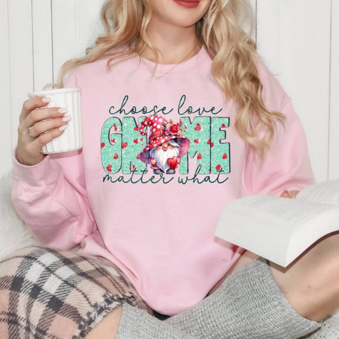 Choose Love Gnome Matter What #1347 - Ready to Press DTF Transfer Full Color - Pro Blanks