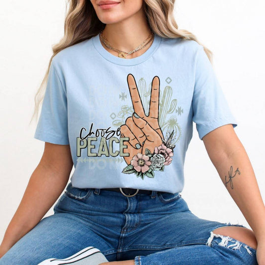 Choose Peace #1570  - Ready to Press DTF Transfer Full Color - Pro Blanks