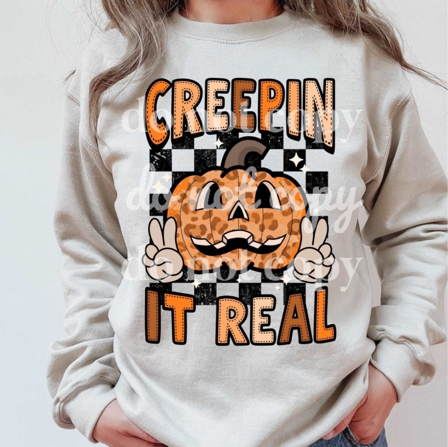 Creepin It Real- Ready to Press DTF Transfer Full Color - Pro Blanks