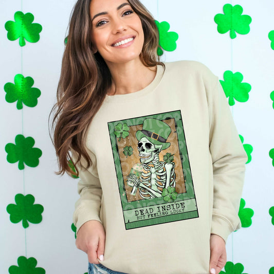 Dead Inside But Feeling Lucky #1676  - Ready to Press DTF Transfer Full Color - Pro Blanks