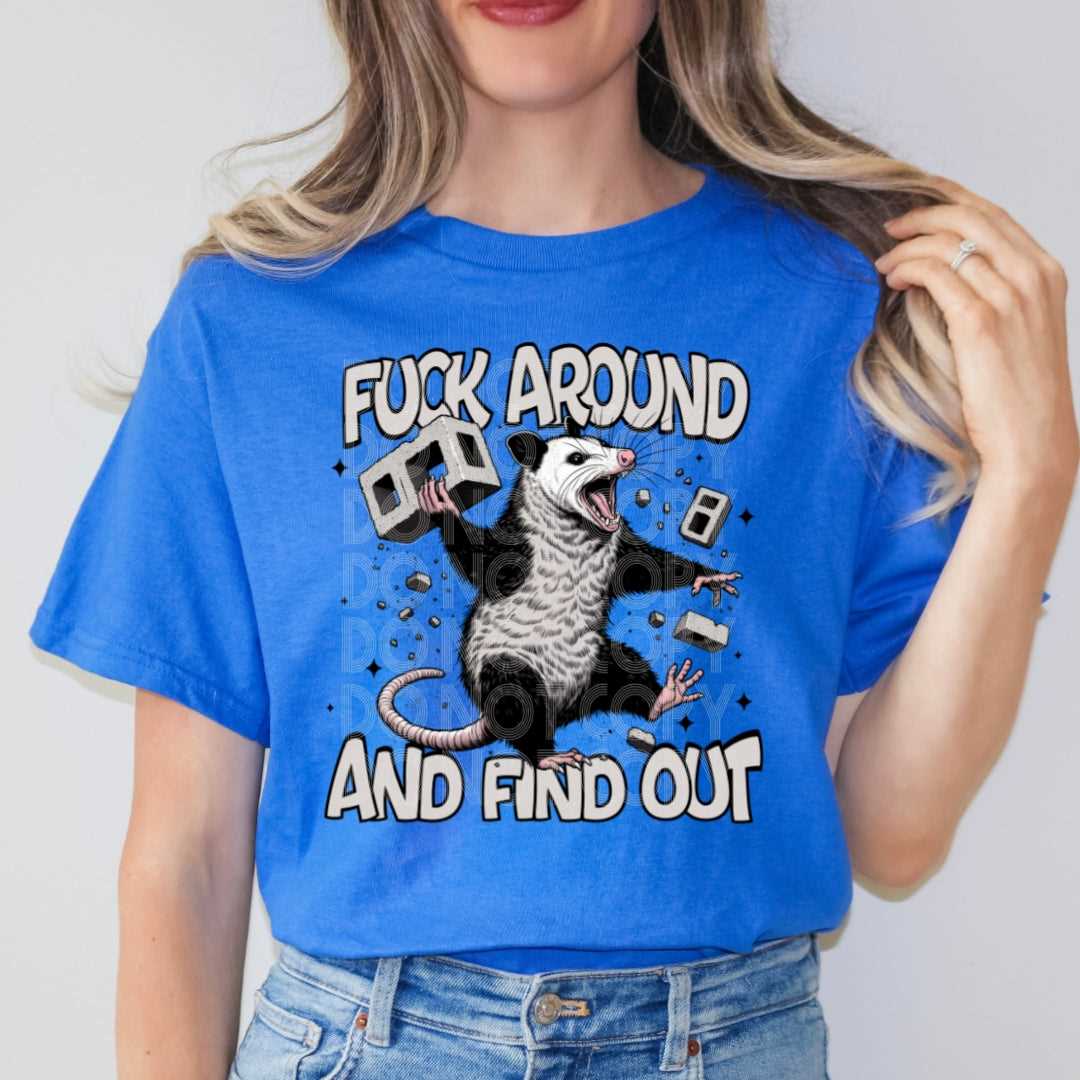 F**k Around And Find Out #1818 - Ready to Press DTF Transfer Full Color - Pro Blanks