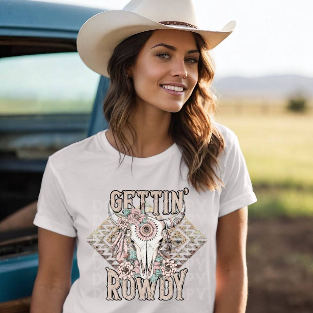 Gettin Rowdy #1800 - Ready to Press DTF Transfer Full Color - Pro Blanks