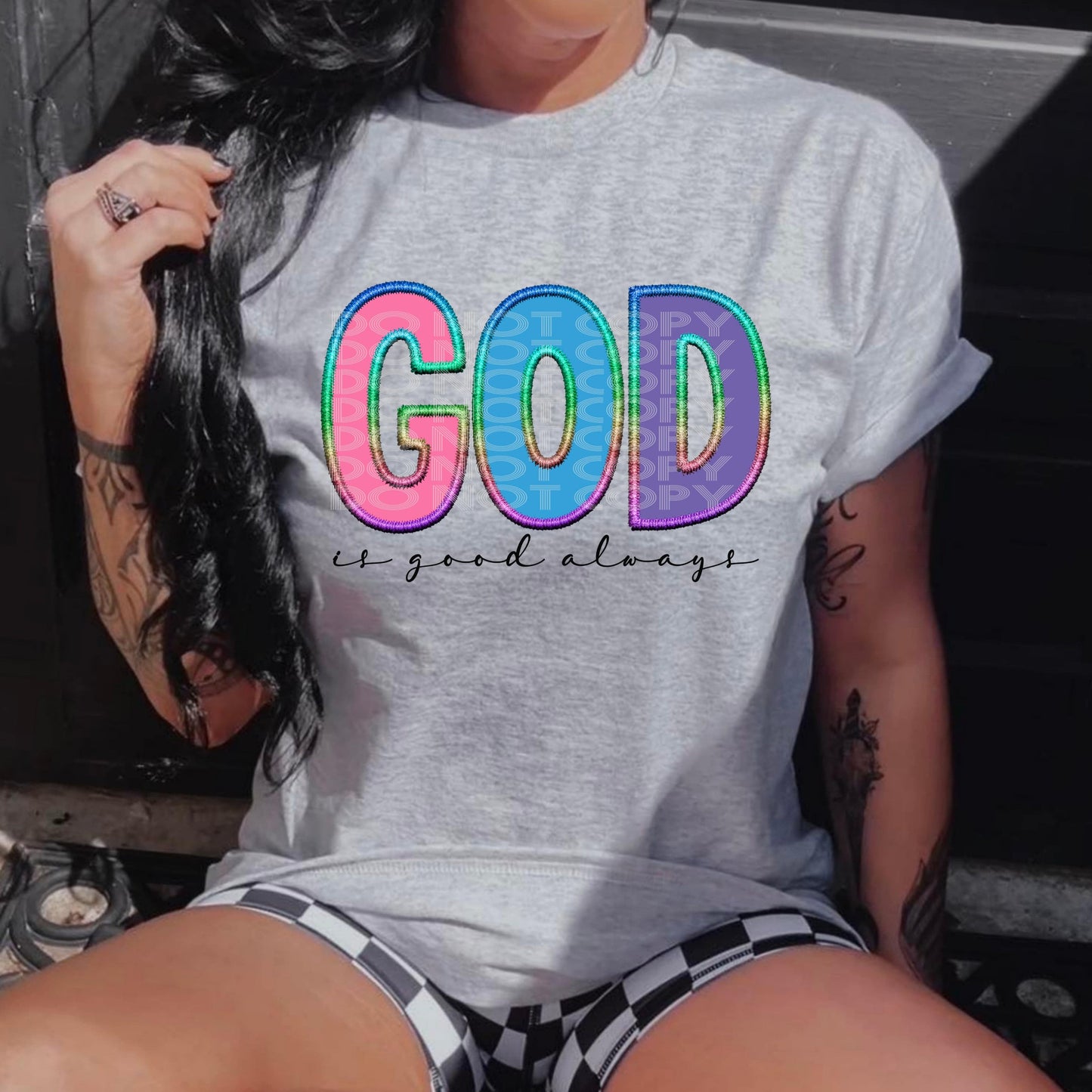 God Is Good Always #3252- Ready to Press DTF Transfer Full Color - Pro Blanks