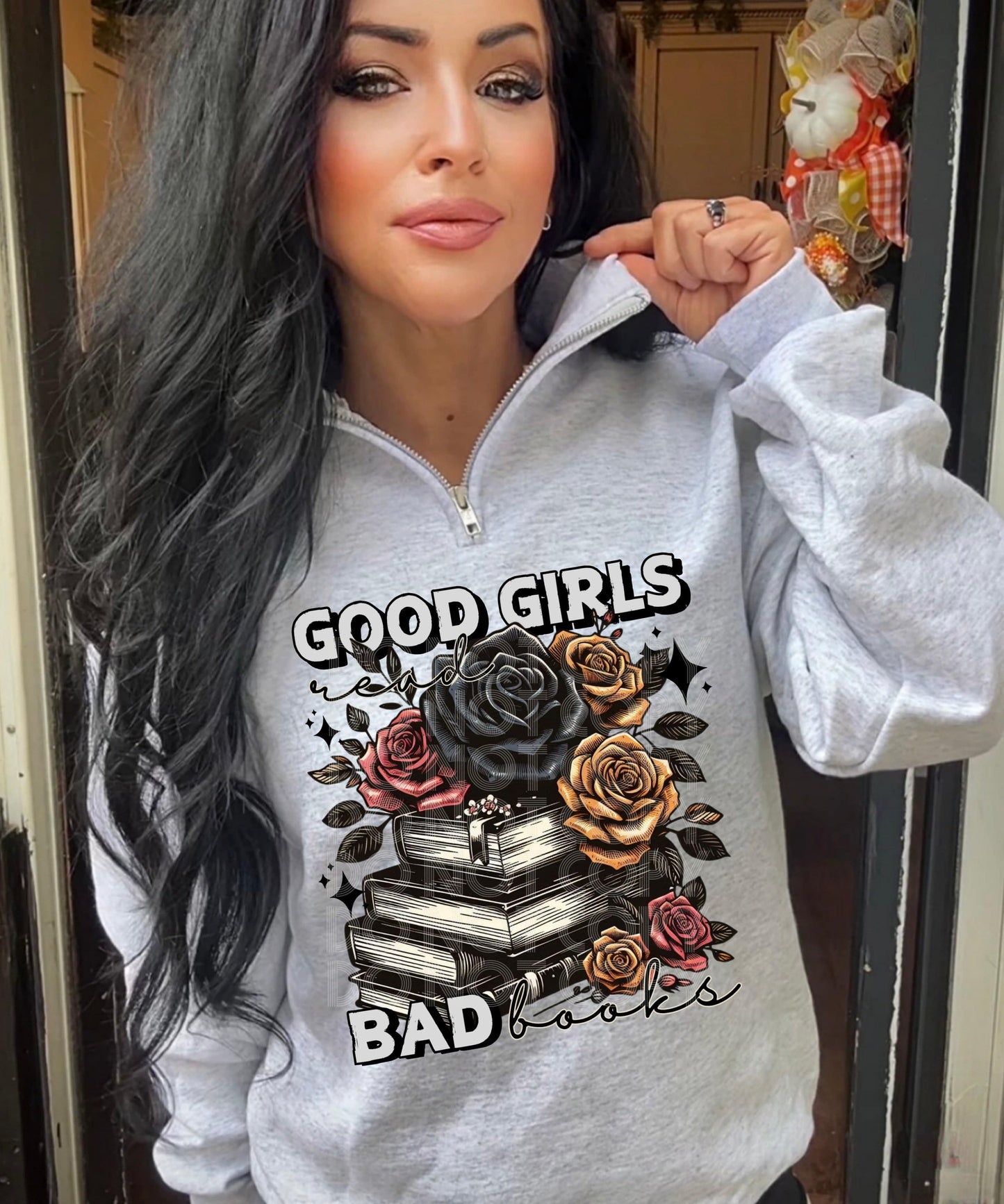 Good Girls Read Bad Books #4073 - Ready to Press DTF Transfer Full Color - Pro Blanks