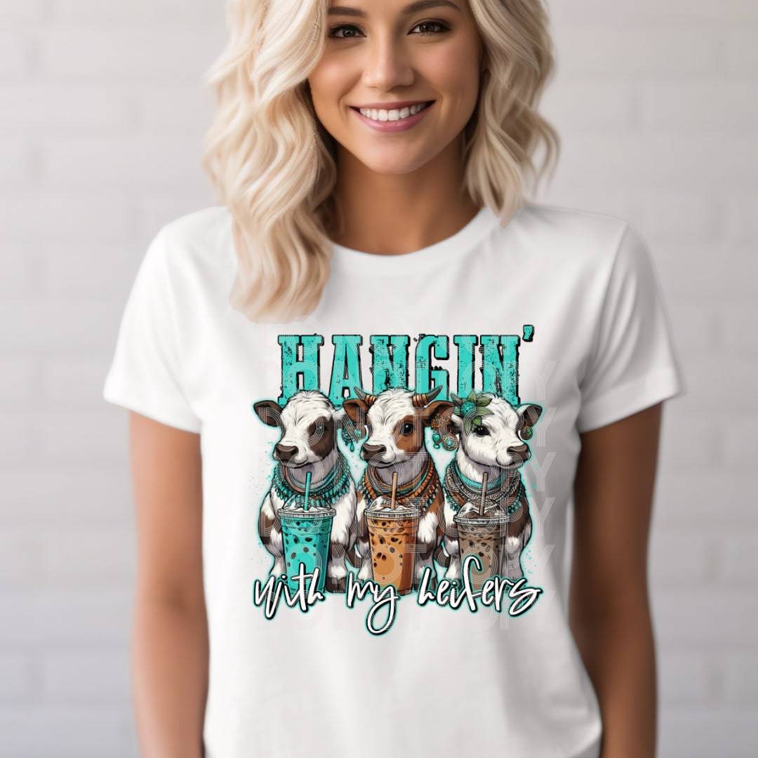 Hangin With My Heifers #1877 - Ready to Press DTF Transfer Full Color - Pro Blanks