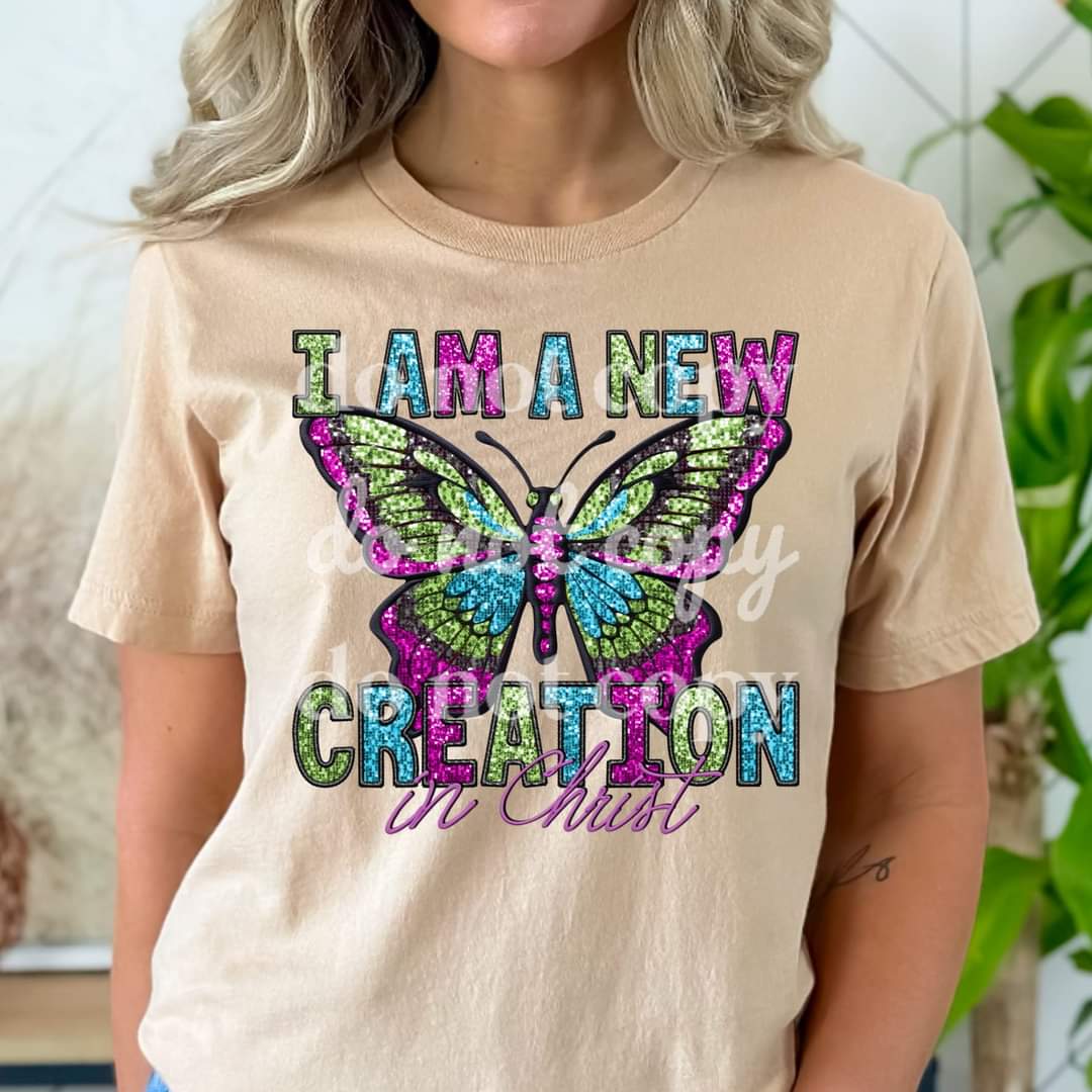 I Am A New Creation #1093 - Ready to Press DTF Transfer Full Color - Pro Blanks