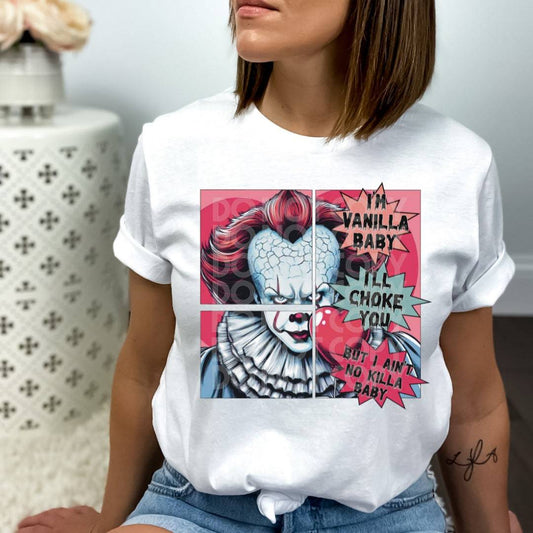 I’m Vanilla Baby Pennywise #1555  - Ready to Press DTF Transfer Full Color - Pro Blanks
