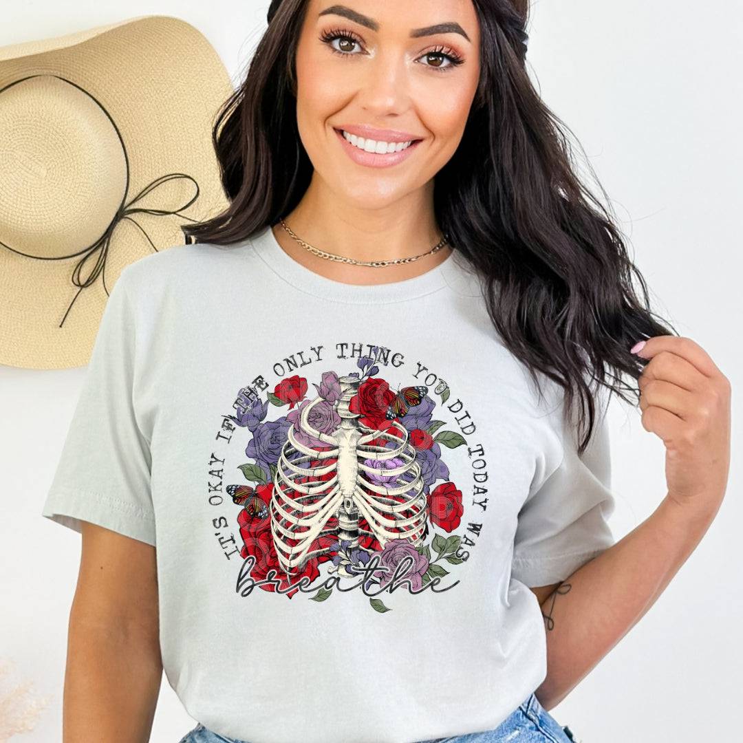It's Okay If The Only Thing You Did Today Was Breathe #1410 - Ready to Press DTF Transfer Full Color