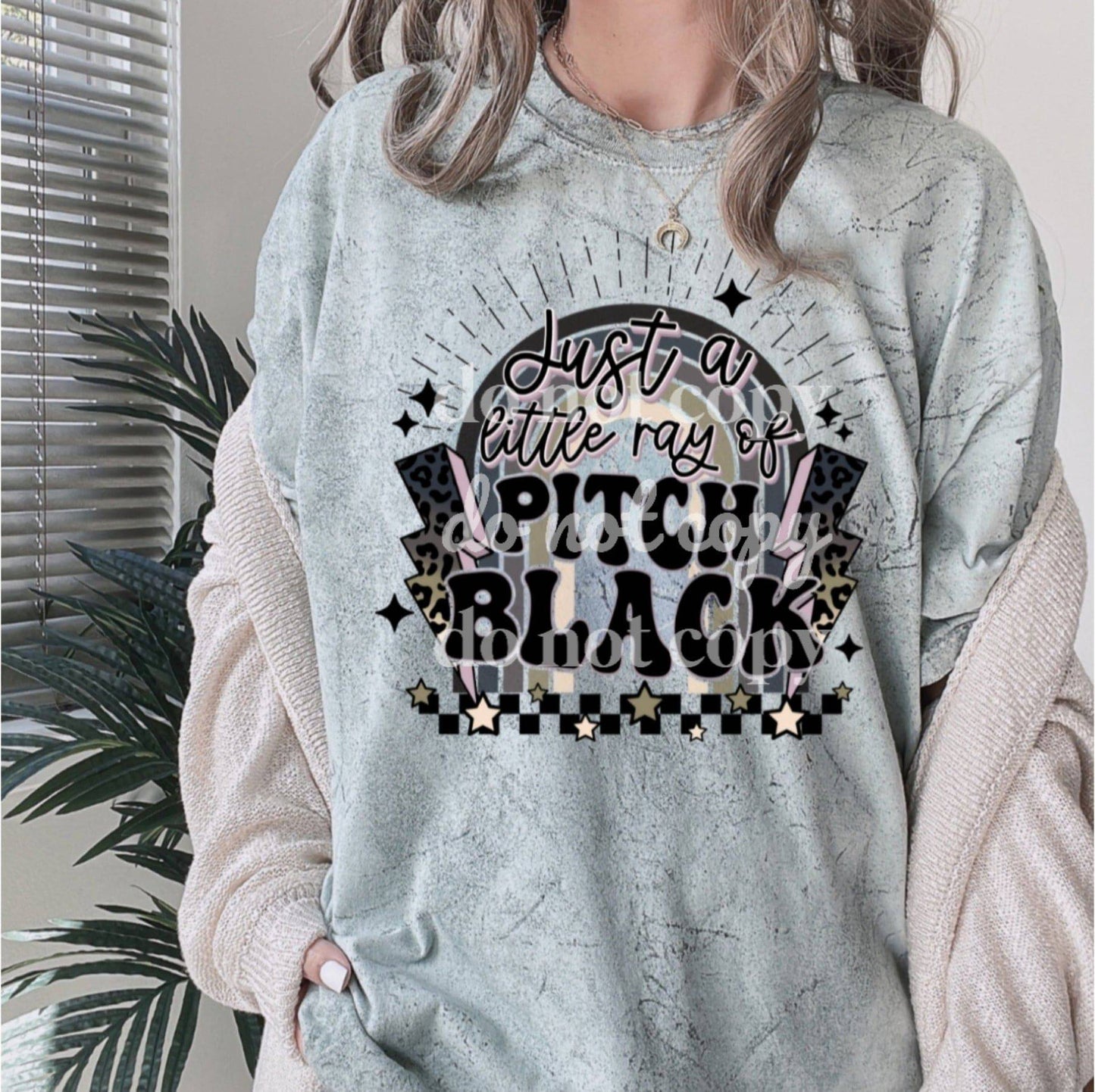 Just a Little Ray of Pitch Black -Ready to Press DTF Transfer Full Color - Pro Blanks