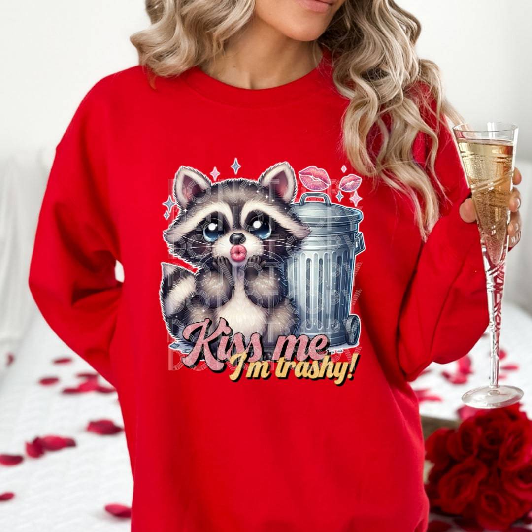 Kiss Me I’m Trashy #1241 - Ready to Press DTF Transfer Full Color - Pro Blanks