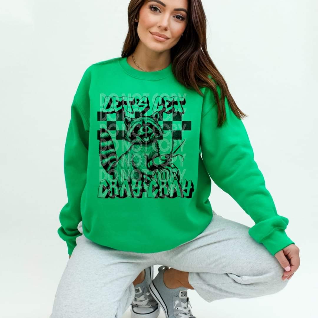 Let's Get Cray Cray #1438  - Ready to Press DTF Transfer Full Color - Pro Blanks