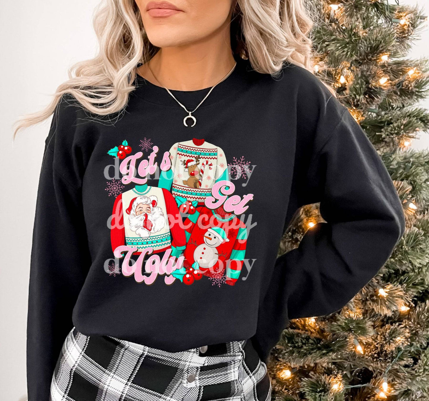 Lets Get Ugly - Ready to Press DTF Transfer Full Color - Pro Blanks