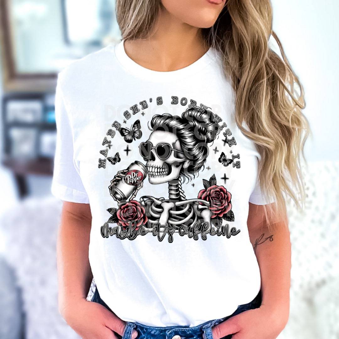 Maybe It's Caffeine Diet Dr Pepper #1863 - Ready to Press DTF Transfer Full Color - Pro Blanks