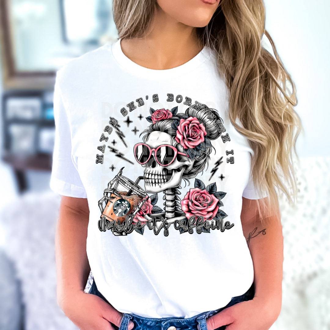 Maybe It's Caffeine Starbucks #1864 - Ready to Press DTF Transfer Full Color - Pro Blanks