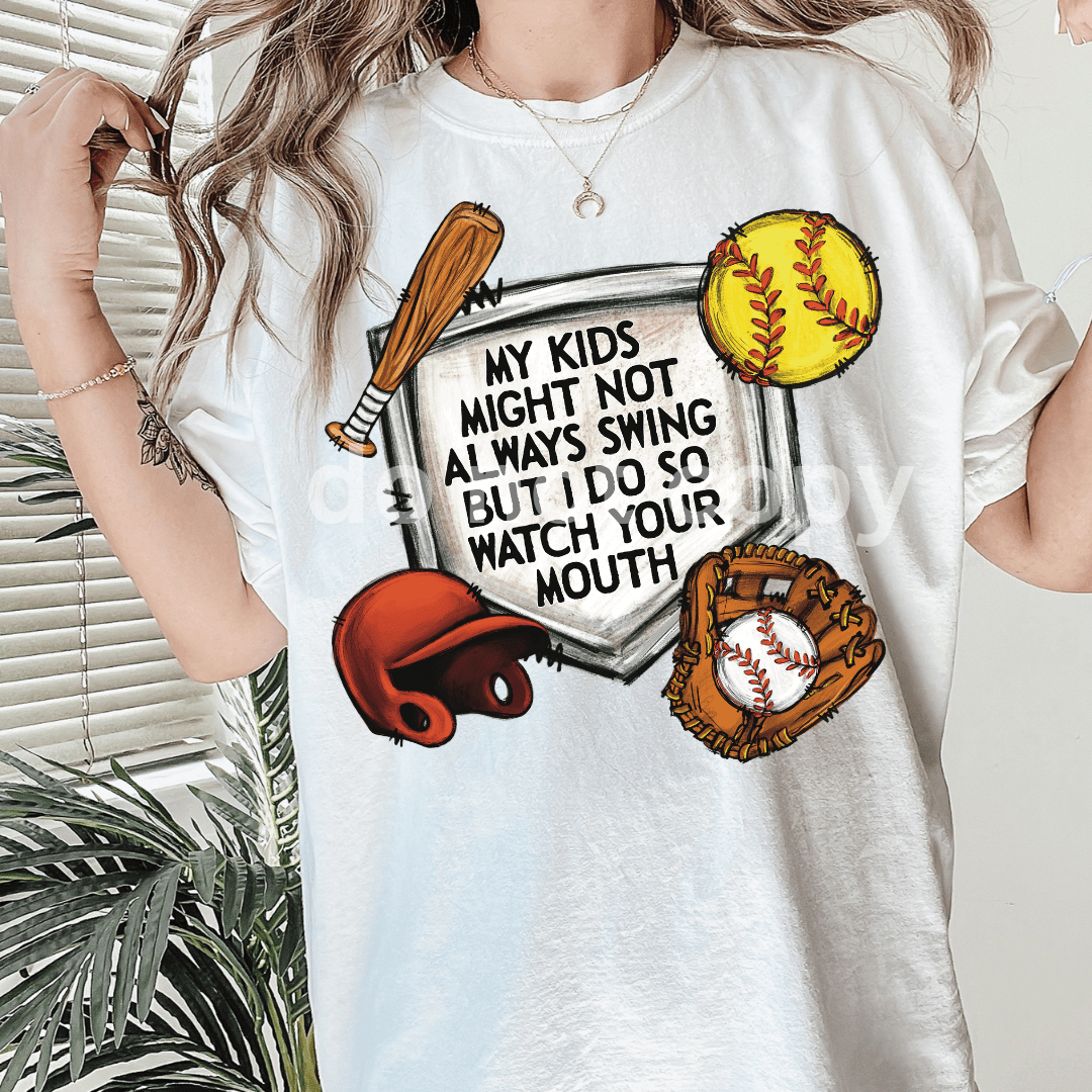 My Kids Don't Always Swing #2091 - Ready to Press DTF Transfer Full Color - Pro Blanks