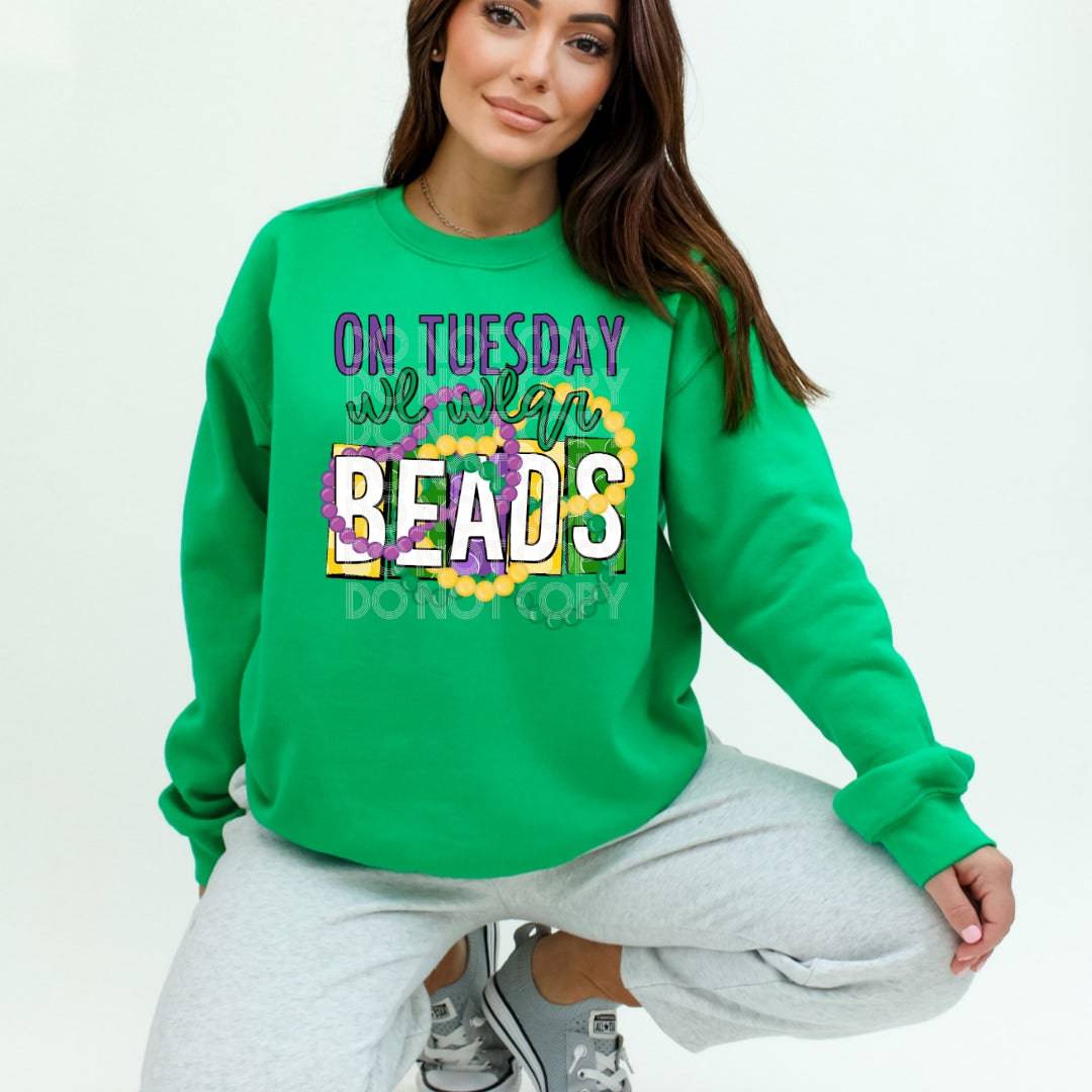 On Tuesday We Wear Beads #1464  - Ready to Press DTF Transfer Full Color - Pro Blanks