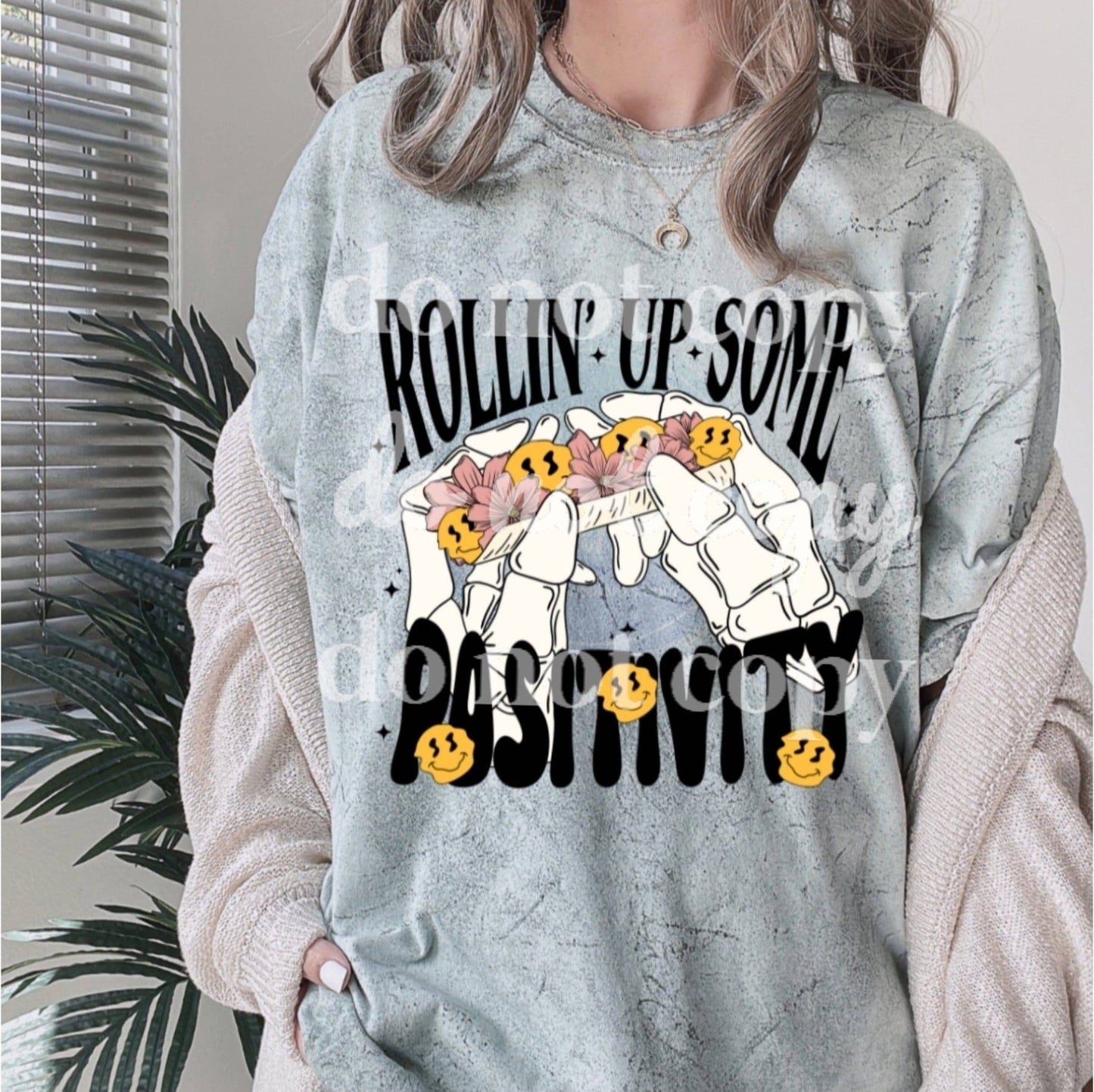 Rolling Up Some Positivity - Ready to Press DTF Transfer Full Color - Pro Blanks