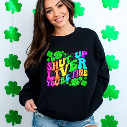 Shut Up Liver #1663  - Ready to Press DTF Transfer Full Color - Pro Blanks